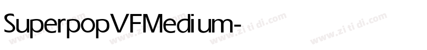 SuperpopVF Medium◆字体转换